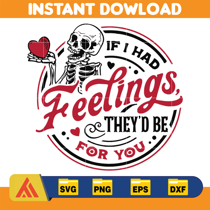 If I Had Feelings They'd Be For You SVG, Skeleton Valentines Day svg, Funny valentine's day SVG, valentine's day skeleton SVG1.jpg