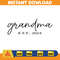 Personalized Grandma Svg with Grandkids Names on Sleeve, Custom Granny Svg, Est Date Gramma Svg, Gift for Grandma Svg.jpg
