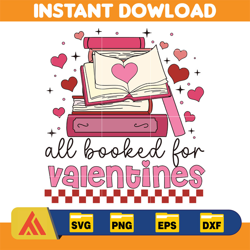 All Booked For Valentine Svg, Teacher Valentines Svg, Valentines Day sublimation Svg, Book Lover Svg, Valentines Gift, Retro Valentines.jpg