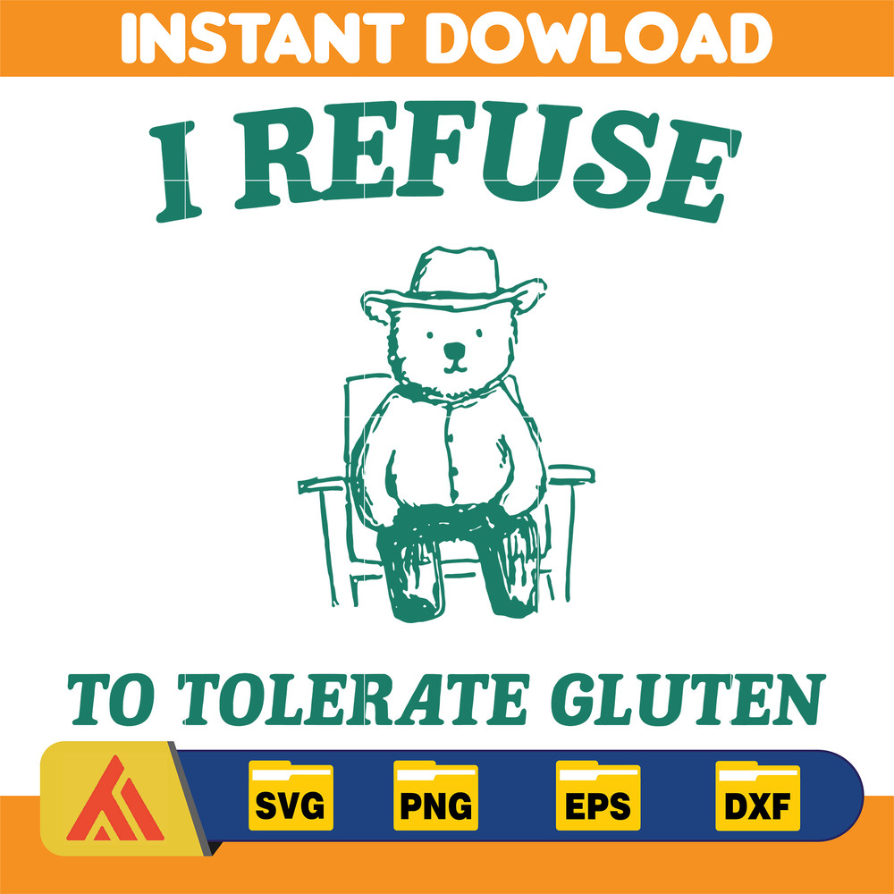 I Refuse To Tolerate Gluten Svg, Instant Download.jpg