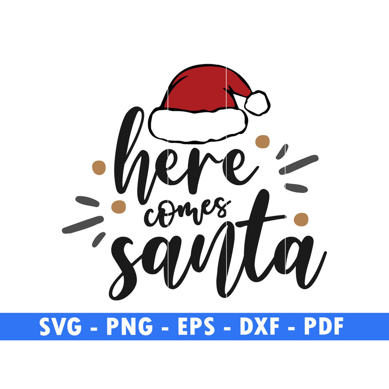 Here Comes Santa Winter Svg Files For Cricut Christmas Png Santa Svg Christmas Quote Png Red One Pn 0