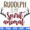 Rudolph Is My Spirit Animal Winter Scene Svg Magical Christmas Scene Santa Reindeer Png Christmas S 0