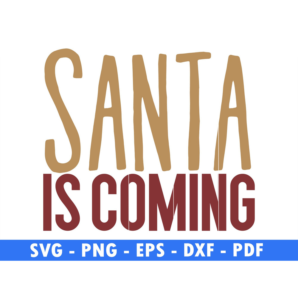 Santa Is Coming Svg Files For Cricut Christmas Svg Santa Svg Deer Svg Snow Flake Svg Cut File Class 0