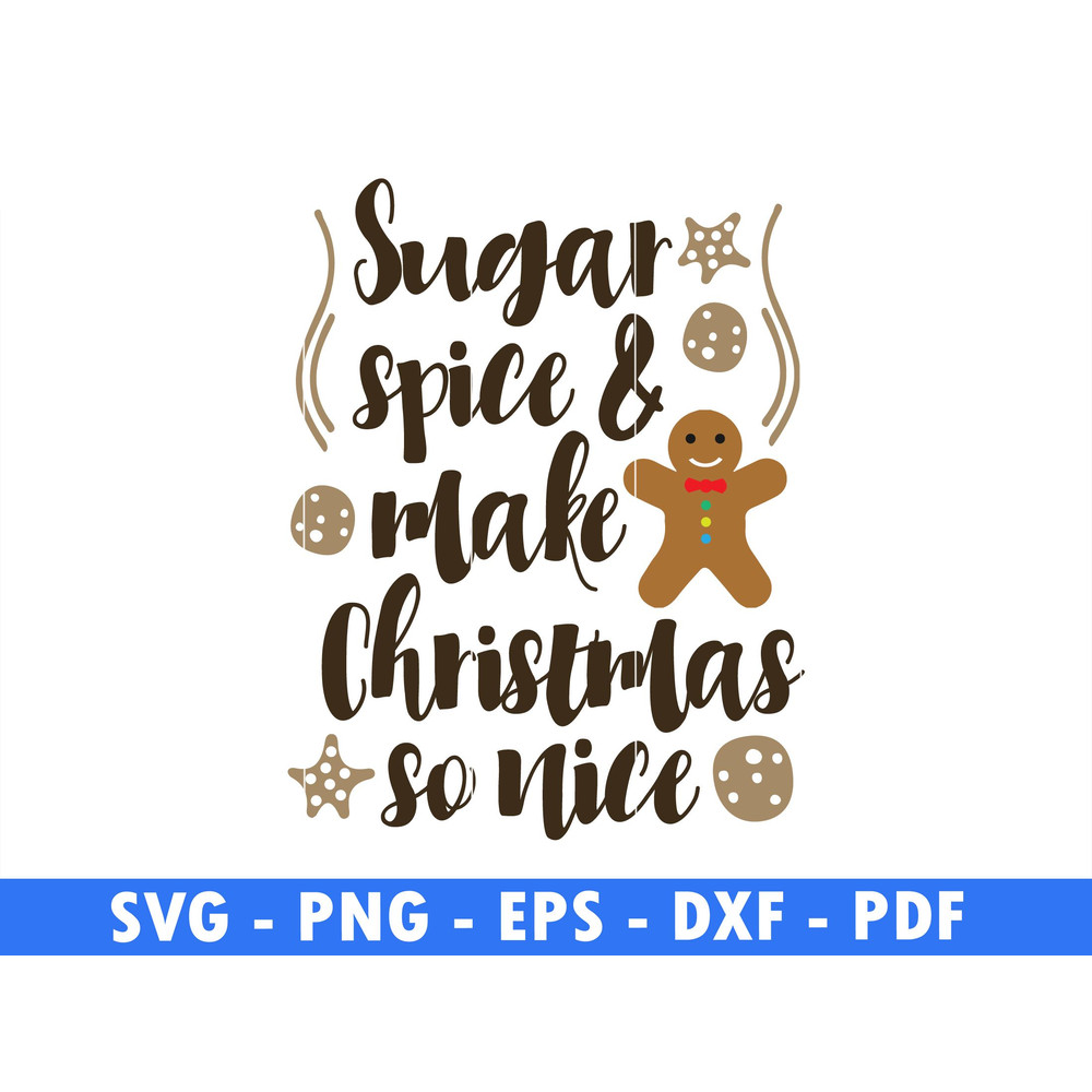 Sugar Spice  Make Christmas So Nice Winter Svg Files Christmas Png Cookies Svg Teddy Png File Easy  0