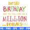 Anothers Birthday And You Still Look Like A Million Dollars Classic Design Stylish Png File Instant 0