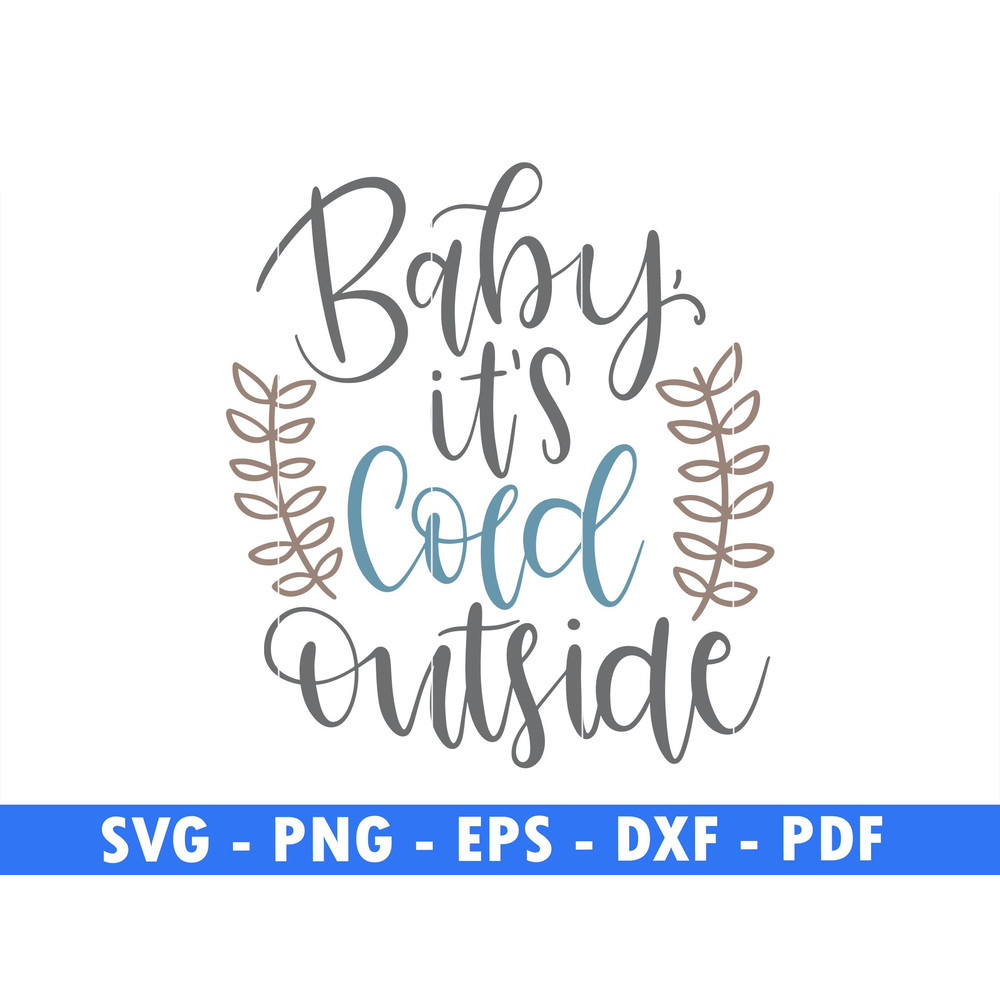 Baby Its Cold Outside Winter Scene Svg Magical Christmas Scene Pine Tree Png File Snow Fall Svg Cut 0
