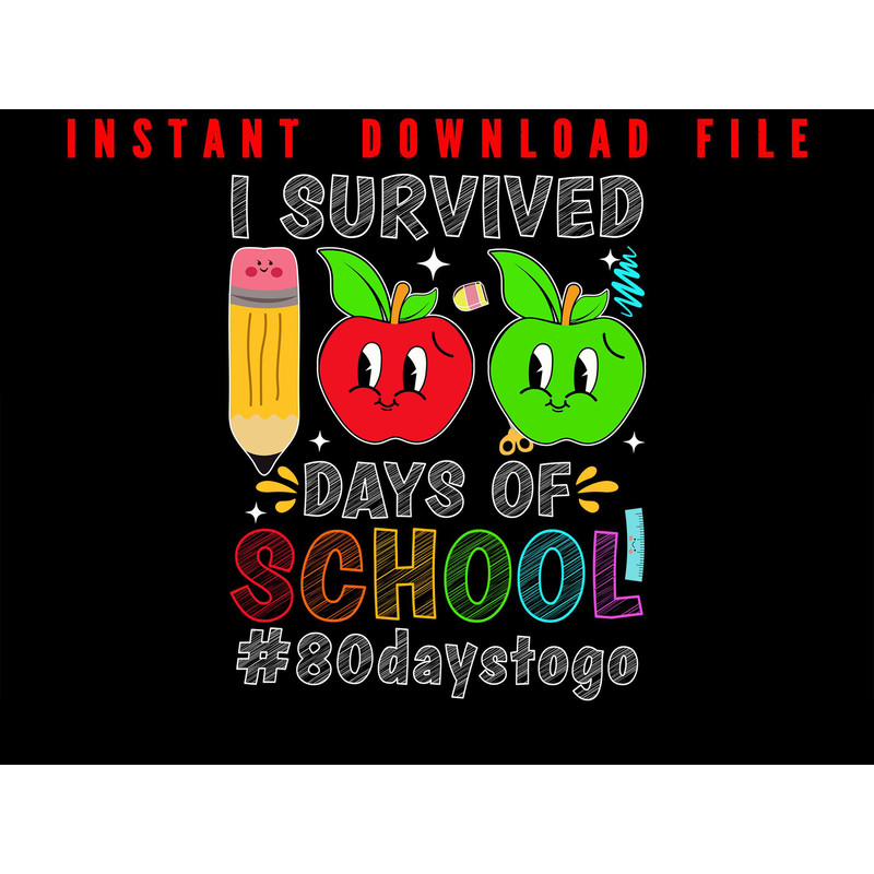 I Survived 100 Days Of School 100 Days Of School Teacher And Student Happy 100th Day Of School Down 0