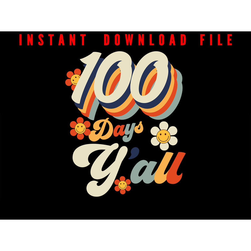 100 Days Yall Happy 100th Day Of School 100 Days Of School School Celebration 2025 Instant Digital 0
