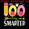 100 Days Smarter 100th Day Of School Happy 100 Day Of School Teacher Student Visit Our Profile For 0