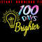 100 Days Brighter Teacher Student Kids Gifts 100 Days Of School Happy 100th Day Of School Visit Our 0