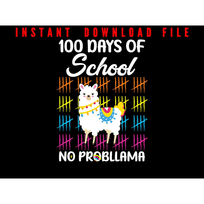 100 Days Of School No Probllama Llama 100th Day Of School Png Design 100 Days Smarter Instant D 0