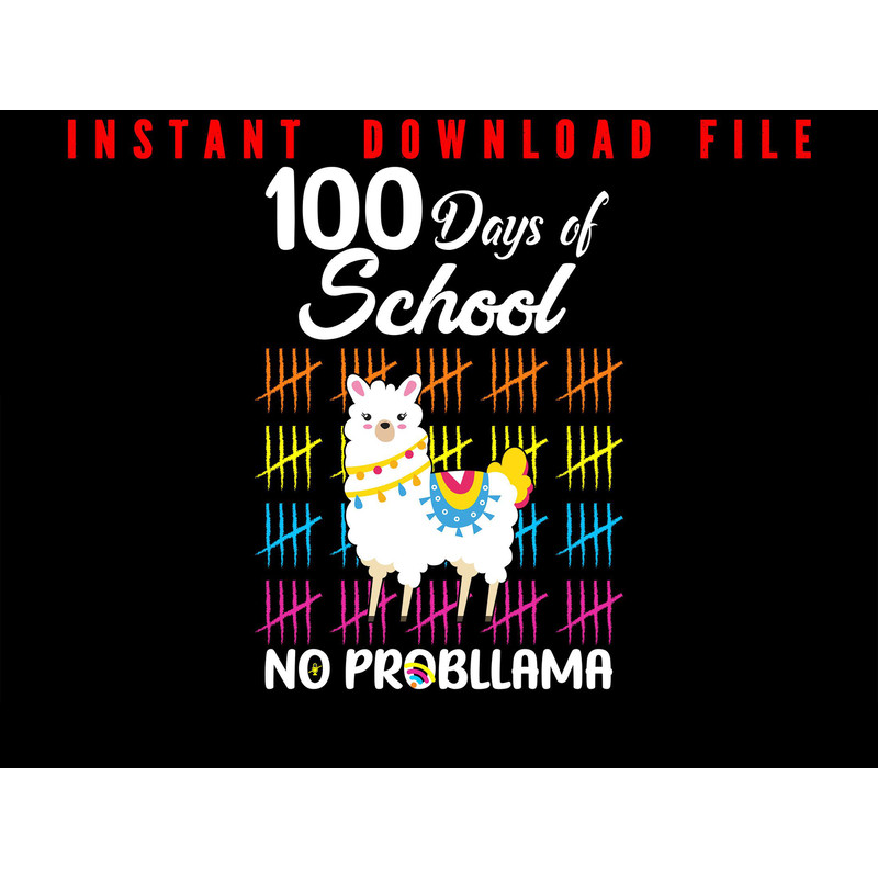 100 Days Of School No Probllama Llama Happy 100th Day Of School 100 Days Of School Teacher Stude 0