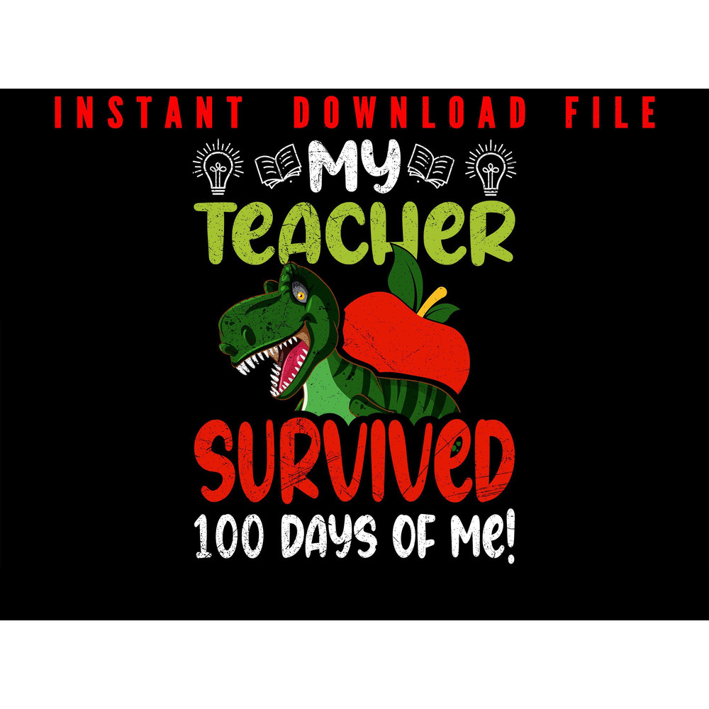 My Teacher Survived 100 Days Of Me 100 Days Of School I Survived 100 Days Of School School Celebr 0