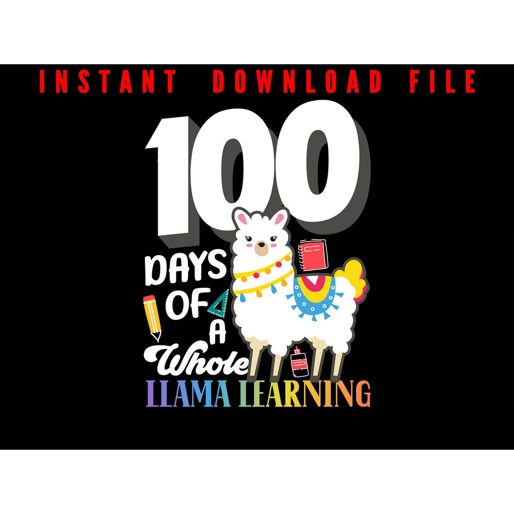 100th Day Of School Llama 100 Days Of A Whole Llama Happy 100th Day Of School 100th Day Of School 0