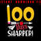 100 Days Sharper 100 Days Of School 100 Days Of School Teacher Student Smarter 100th Day Of Sch 0