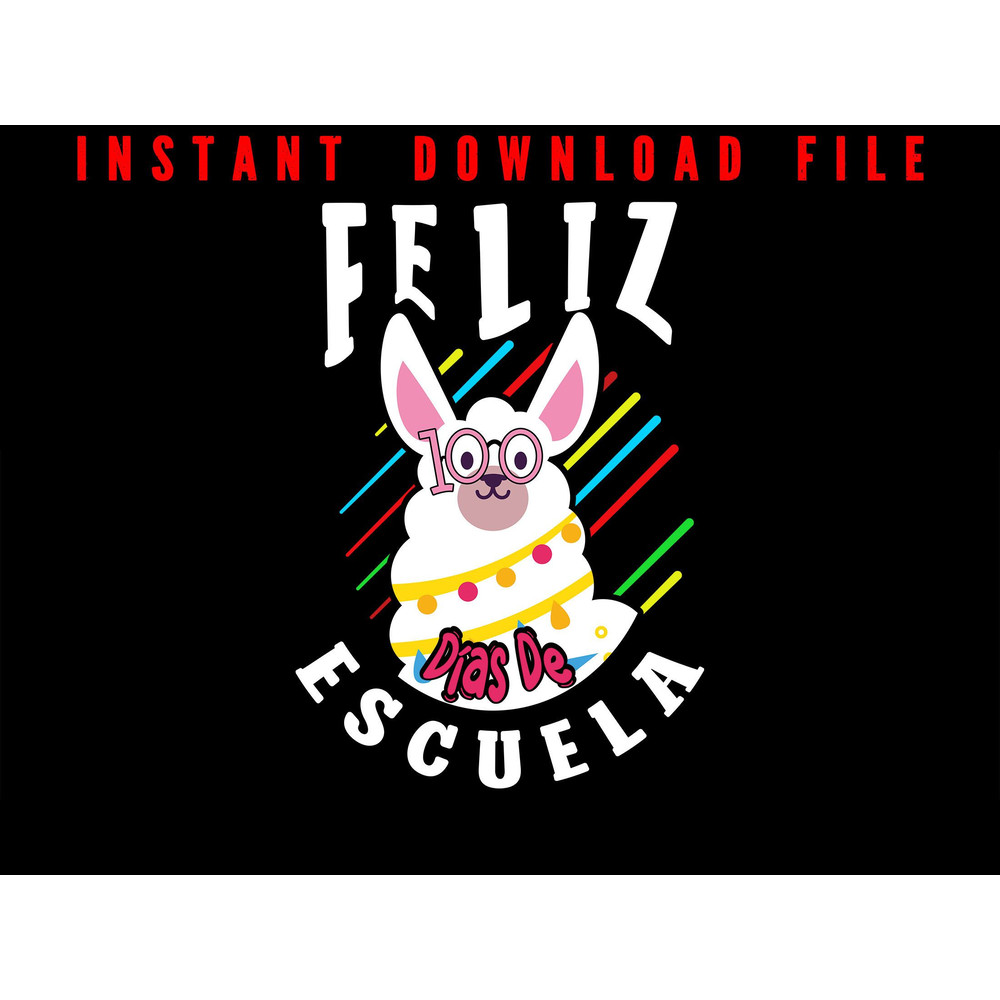 Llama Feliz 100 Dias De Escuela 100 Days Of School Happy 100th Day Of School 100th Day Of School 0
