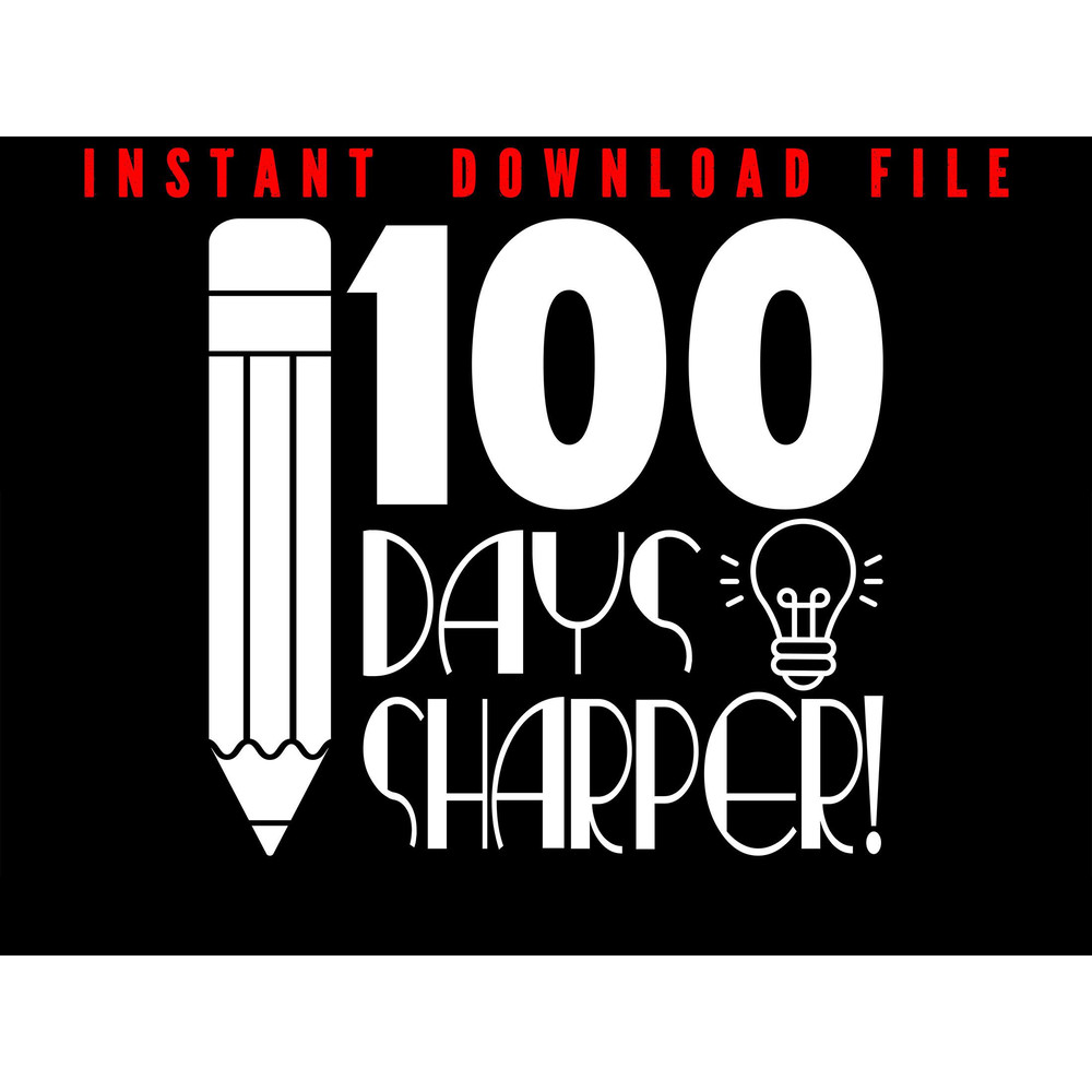 Hundred Day Of School 100 Days Of School 100 Days Sharper Happy 100th Day Of School 100 Days De 0