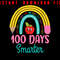 100 Days Smarter 100 Days Of School School Celebration 100 Days Of School Teacher Student Kids G 0