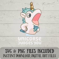 unicorse svg - unicorse judges you svg - bluey svg - digital downlaod - fun crafting - funny unicorse moments - svg and