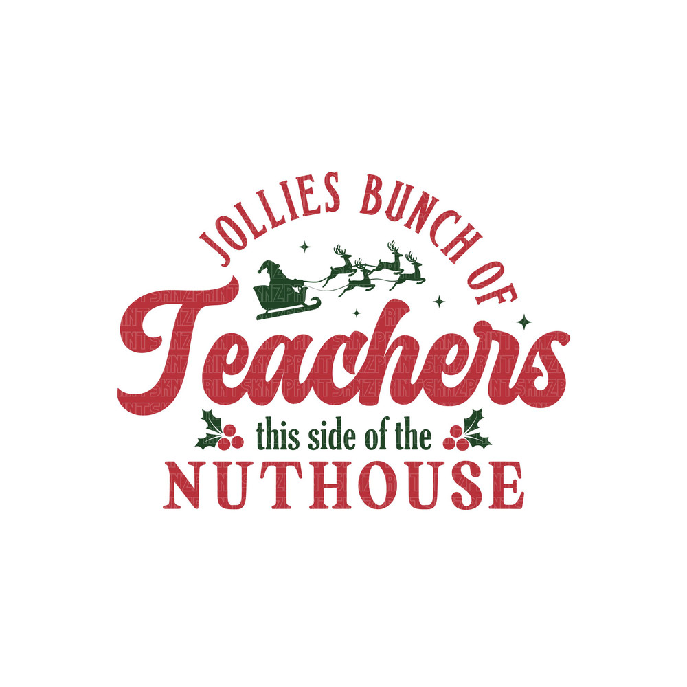 jolliest bunch of teachers this side of the nuthouse svg,jolliest bunch of teachers svg,jolliest bunch of teachers this side of the nuthouse.jpg