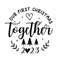 Our first christmas svg file, our first Christmas svg, our first Christmas 2022 svg, our first christmas engaged svg, christmas together svg.jpg