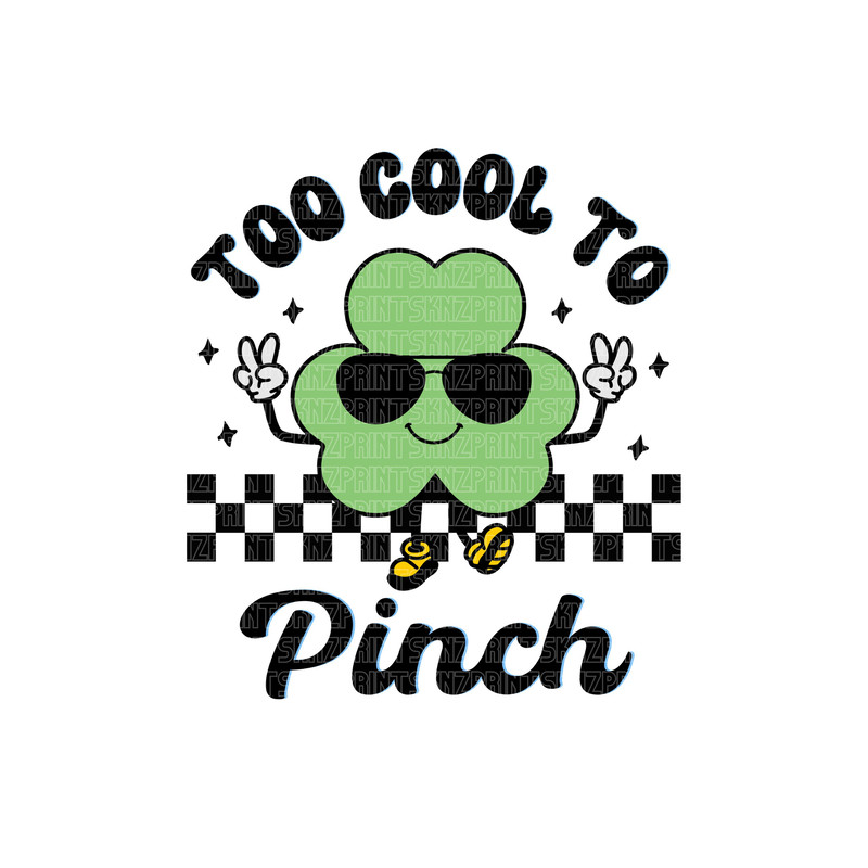 too cool to pinch svg,too cool to pinch png, retro too pinch too cute svg,pinch proof printable, smiley clovers st patrick's day digital png.jpg