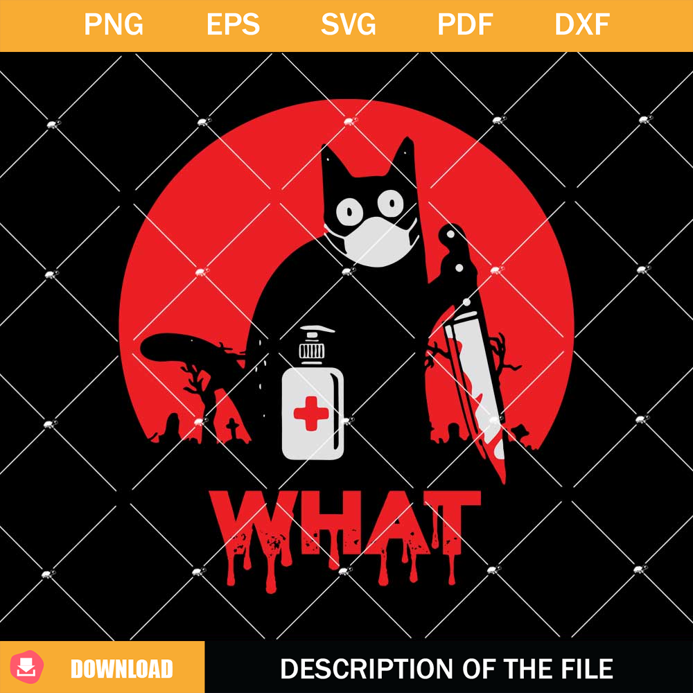 Meow What Svg, Wash Your Hands and Wear Mask Svg, Horror Cat Svg - Svgturtle.com.jpg