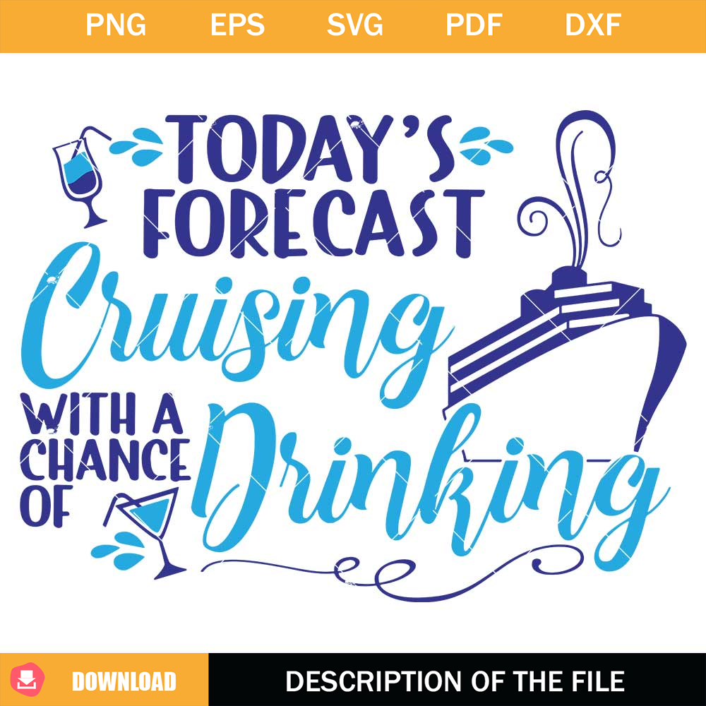 Today's Forecast Cruising With A Chance Of Drinking Svg.jpg