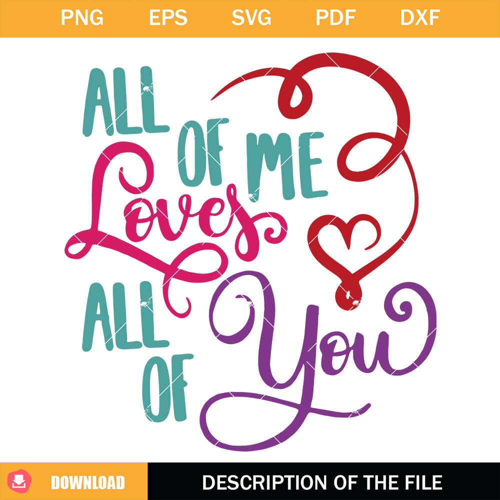 All of Me Loves All of You Svg.jpg