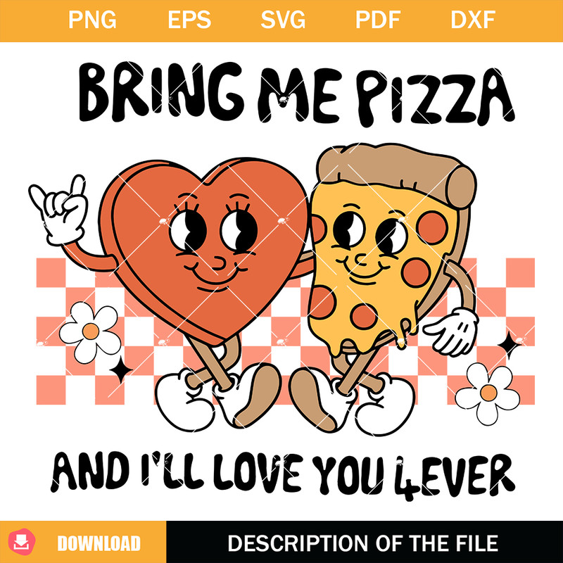 Bring Me Pizza And I'll Love You Forever Svg, Groovy.jpg