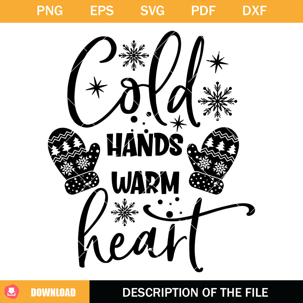 Cold Hands Warm Heart Svg, Christmas Quote Svg.jpg