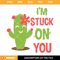 Cute Cactus Valentines Day Svg, Im Stuck On You Svg.jpg