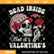 Dead Inside but It's Valentine's Svg, Skull Valentine Svg.jpg
