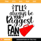 I'll Always Be Your Biggest Fan Svg, Cheerleader Svg, cheer.jpg
