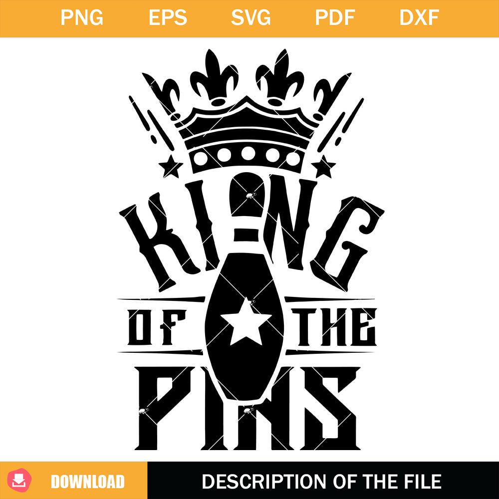 King of the Pins Svg, Bowling Svg, Bowling King Svg.jpg