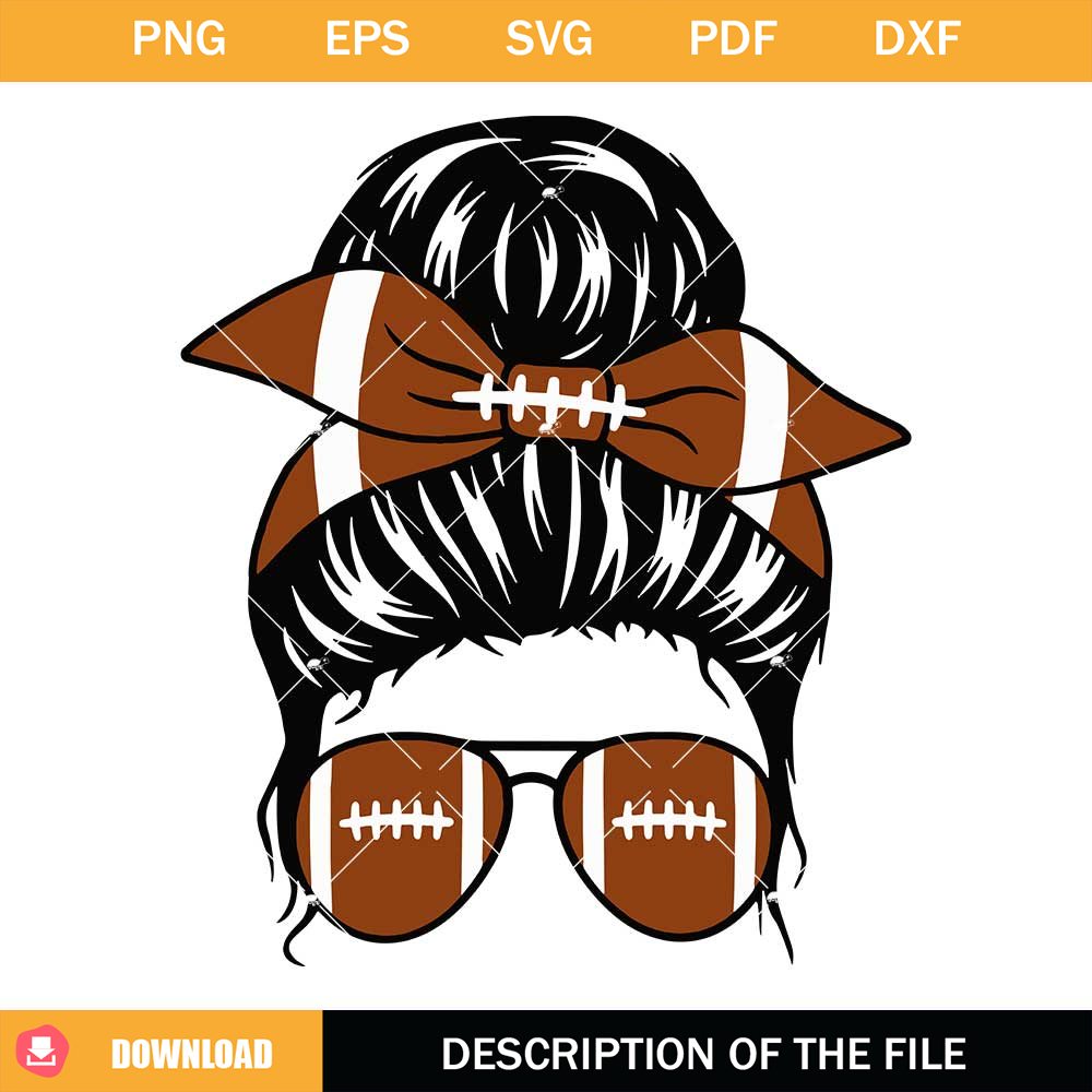 Messy Bun Football Svg, Football Mom Life Svg.jpg