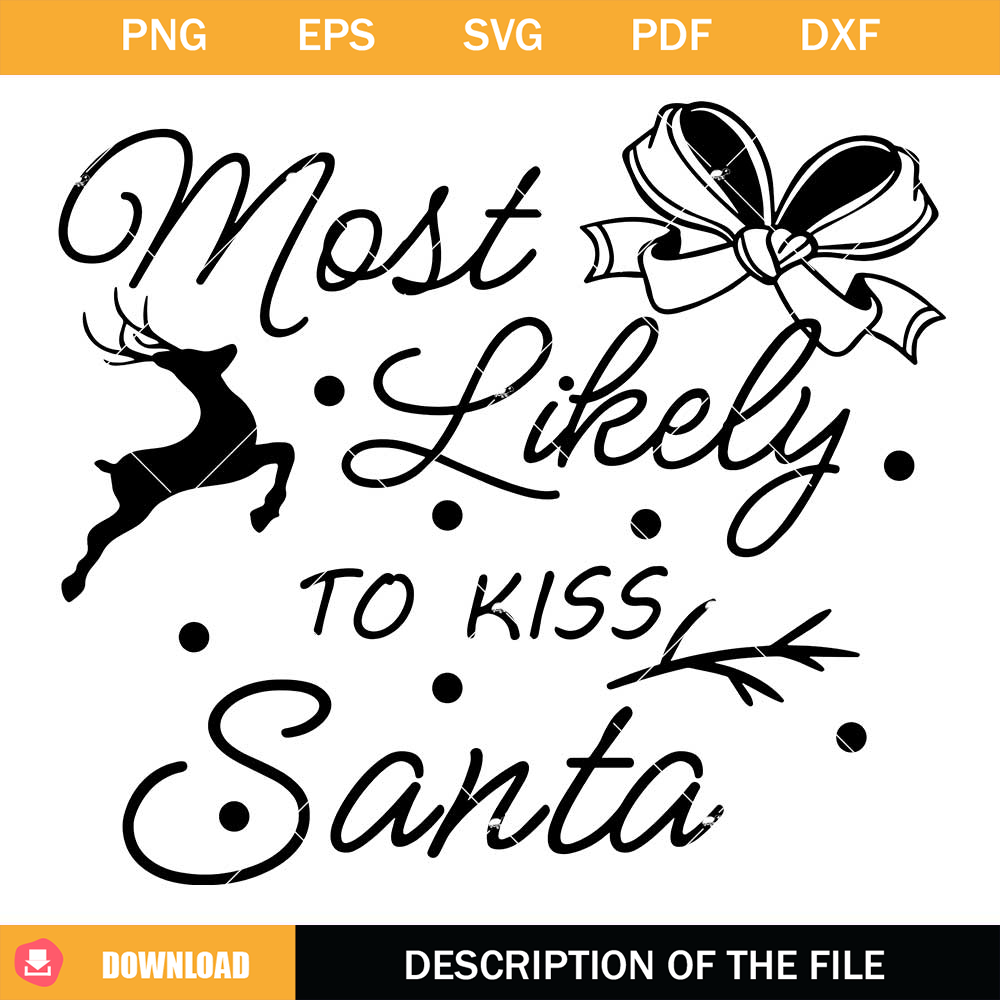 Most Likely To Kiss Santa Svg, Santa Svg.jpg