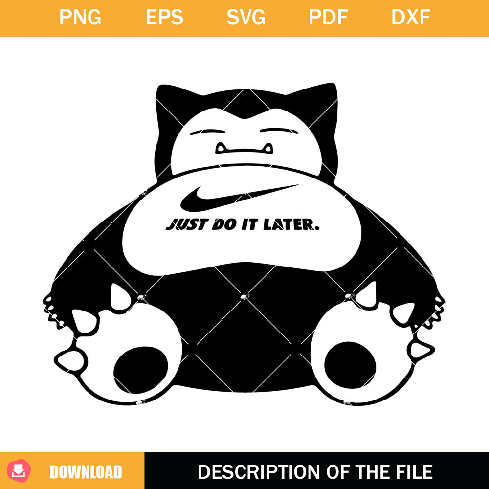 Snorlax just do it later Svg, Snorlax Sleeper Svg, Snorlax.jpg