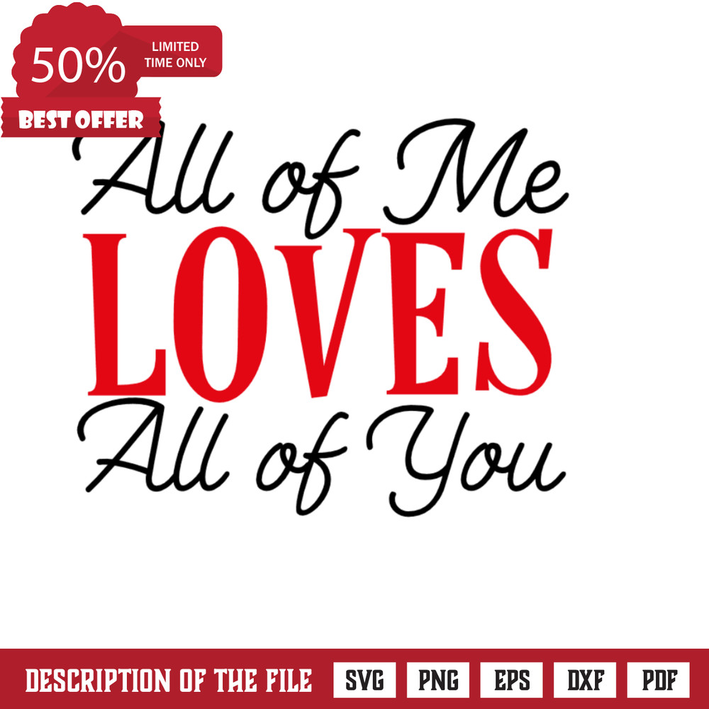 All Of Me Loves All Of You, Valentine's Day Free Svg File - SVG Heart.png