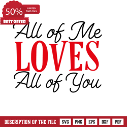 all of me loves all of you, valentines day free svg file, valentine svg