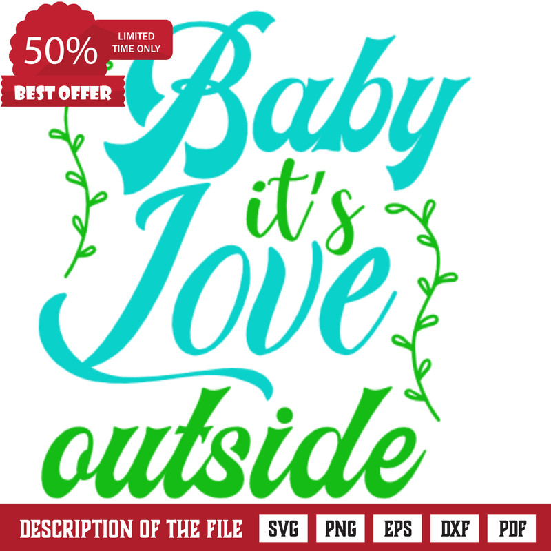 Baby It's Love Outside, Valentine Free Svg File - SVG Heart.png
