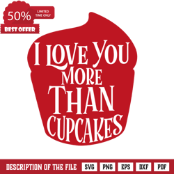 i love you more than cupcakes, valentines day free svg file, valentine svg
