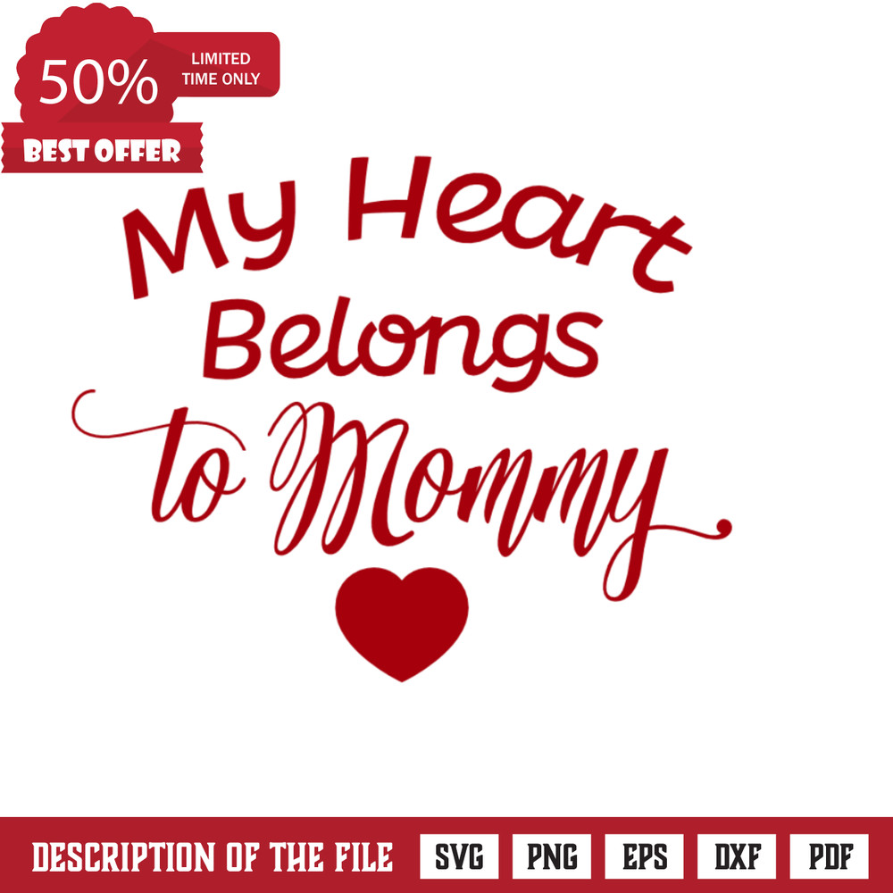 My Heart Belongs To Mommy, Mother's Day Free Svg File - SVG Heart.png