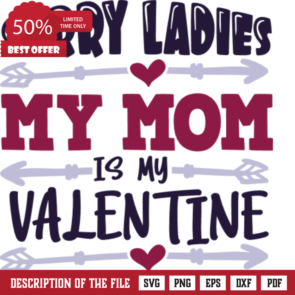 sorry ladies my mom is my valentine, valentine's day free svg file - SVG Heart.png