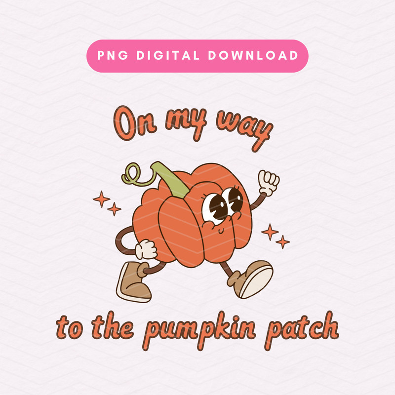 On My Way To The Pumpkin Patch PNG, Spooky Season PNG, Retro Pumpkin Sublimation Graphic.jpg