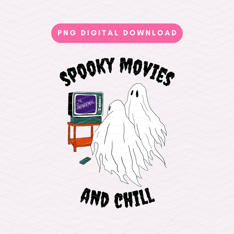 Spooky Movies And Chill PNG, Spooky PNG, Spooky Halloween PNG, Halloween Sublimation Graphic.jpg