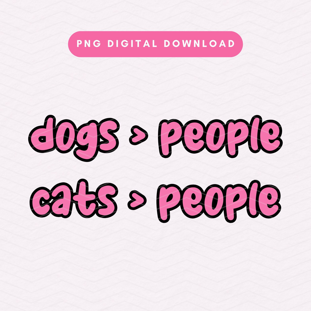 Dogs Over People PNG, Cats Over People PNG, Animal Lover Sublimation Graphic Bundle .jpg