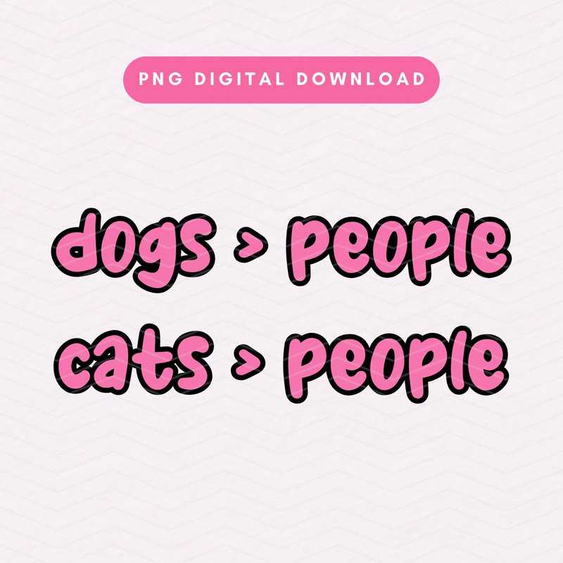 Dogs Over People PNG, Cats Over People PNG, Animal Lover Sublimation Graphic Bundle .jpg