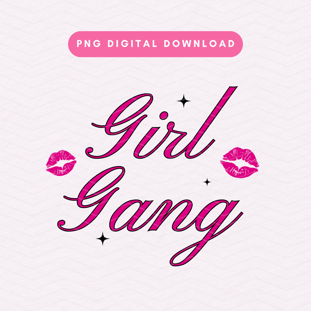 Girl Gang PNG, Girl Gang Sublimation Graphic, Feminine PNG, Girly Trendy Valentine's PNG.jpg