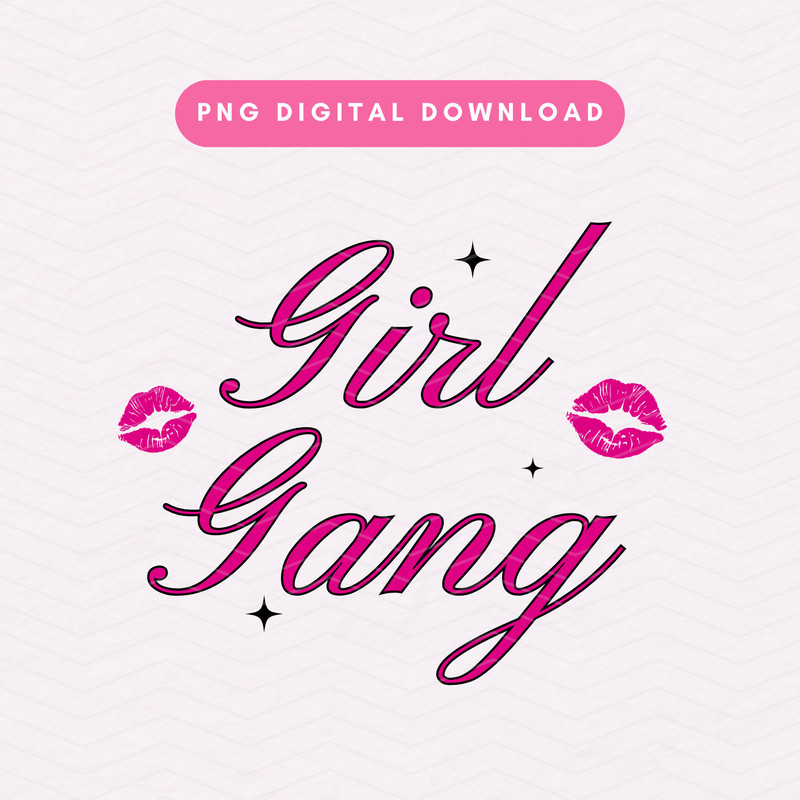 Girl Gang PNG, Girl Gang Sublimation Graphic, Feminine PNG, Girly Trendy Valentine's PNG.jpg